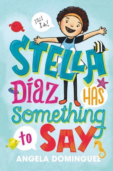 Stella Díaz Has Something to Say - Diverse Reads