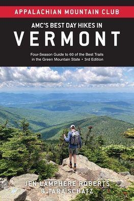 AMC's Best Day Hikes in Vermont: Four-Season Guide to 60 of the Best Trails in the Green Mountain State - Paperback | Diverse Reads