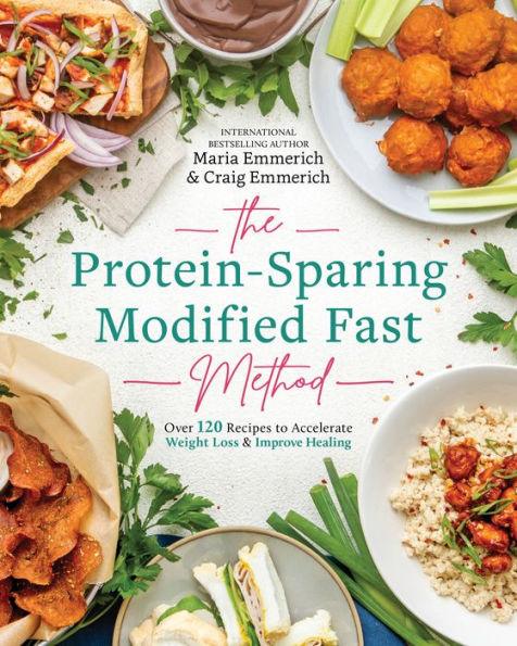 The Protein-Sparing Modified Fast Method: Over 120 Recipes to Accelerate Weight Loss & Improve Healing - Paperback | Diverse Reads