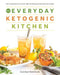 The Everyday Ketogenic Kitchen: 150+ Inspirational Low-Carb, High-Fat Recipes to Maximize Your Health - Paperback | Diverse Reads