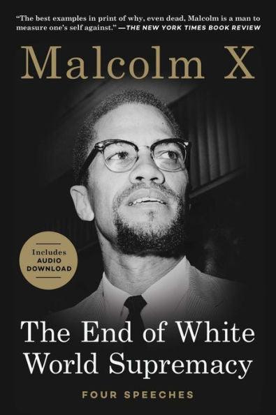 The End of White World Supremacy: Four Speeches - Paperback(1st Edition) | Diverse Reads