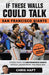 If These Walls Could Talk: San Francisco Giants: Stories from the San Francisco Giants Dugout, Locker Room, and Press Box - Paperback | Diverse Reads