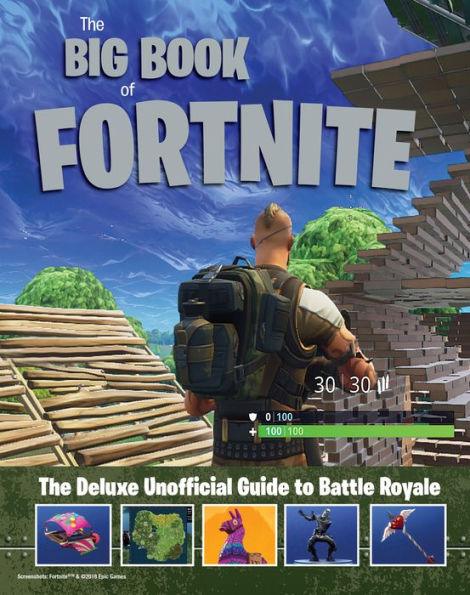 The Big Book of Fortnite: The Deluxe Unofficial Guide to Battle Royale - Hardcover | Diverse Reads