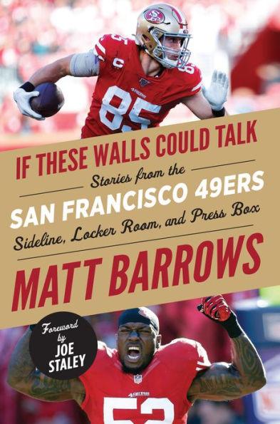 If These Walls Could Talk: San Francisco 49ers: Stories from the San Francisco 49ers Sideline, Locker Room, and Press Box - Paperback | Diverse Reads