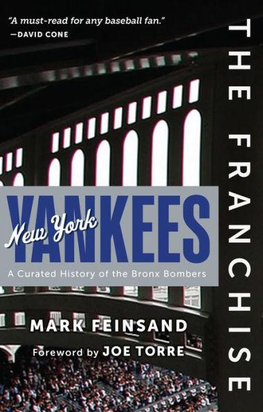 The Franchise: New York Yankees: A Curated History of the Bronx Bombers - Hardcover | Diverse Reads