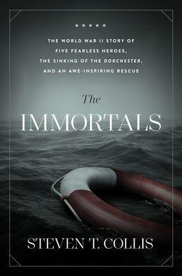 The Immortals: The World War II Story of Five Fearless Heroes, the Sinking of the Dorchester, and an Awe-Inspiring Rescue - Hardcover | Diverse Reads