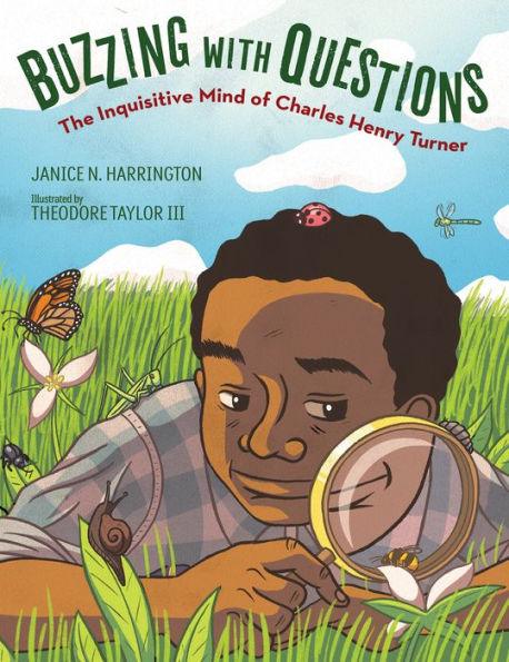 Buzzing with Questions: The Inquisitive Mind of Charles Henry Turner - Hardcover | Diverse Reads