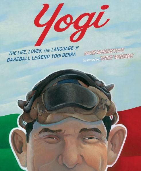 Yogi: The Life, Loves, and Language of Baseball Legend Yogi Berra - Hardcover | Diverse Reads