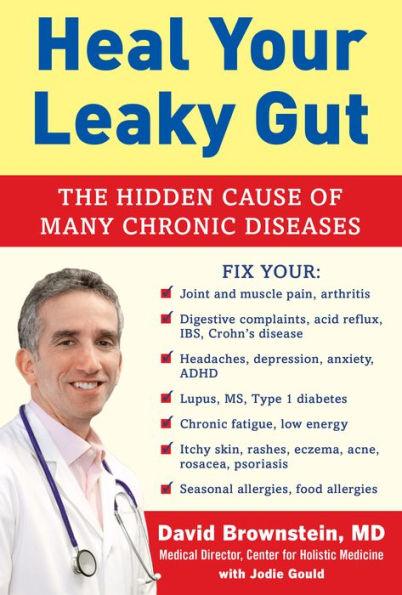 Heal Your Leaky Gut: The Hidden Cause of Many Chronic Diseases - Hardcover | Diverse Reads