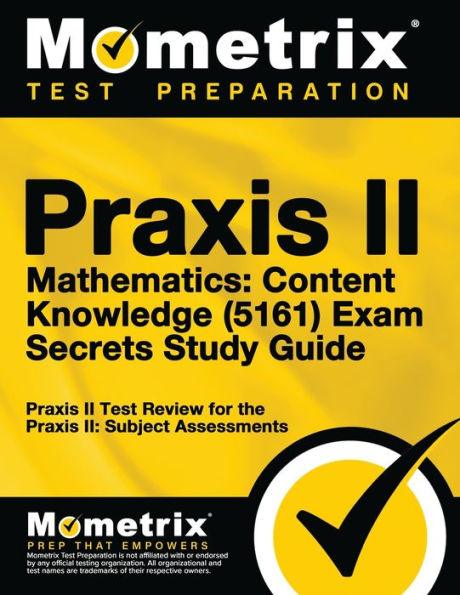 Praxis II Mathematics Content Knowledge (5161) Exam Secrets Study Guide - Paperback | Diverse Reads