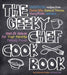 The Geeky Chef Cookbook: Real-Life Recipes for Your Favorite Fantasy Foods - Unofficial Recipes from Doctor Who, Game of Thrones, Harry Potter, and more - Paperback | Diverse Reads