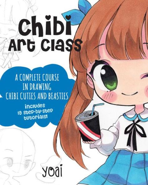 Chibi Art Class: A Complete Course in Drawing Chibi Cuties and Beasties - Includes 19 step-by-step tutorials! - Paperback | Diverse Reads