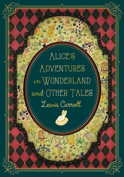 Alice's Adventures in Wonderland and Other Tales - Hardcover | Diverse Reads
