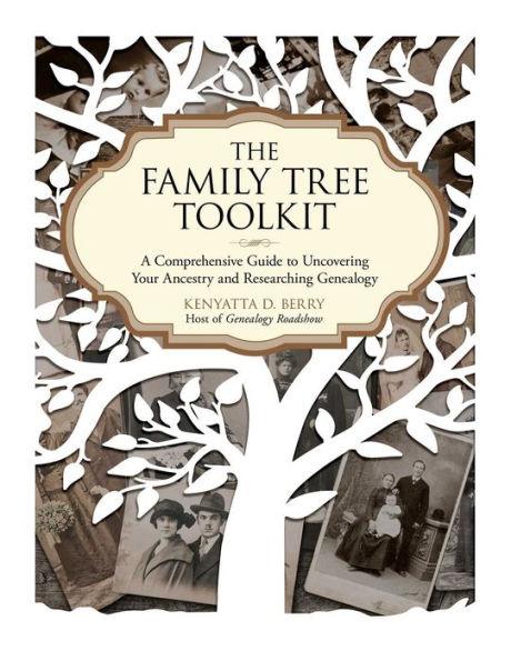 The Family Tree Toolkit: A Comprehensive Guide to Uncovering Your Ancestry and Researching Genealogy - Paperback | Diverse Reads