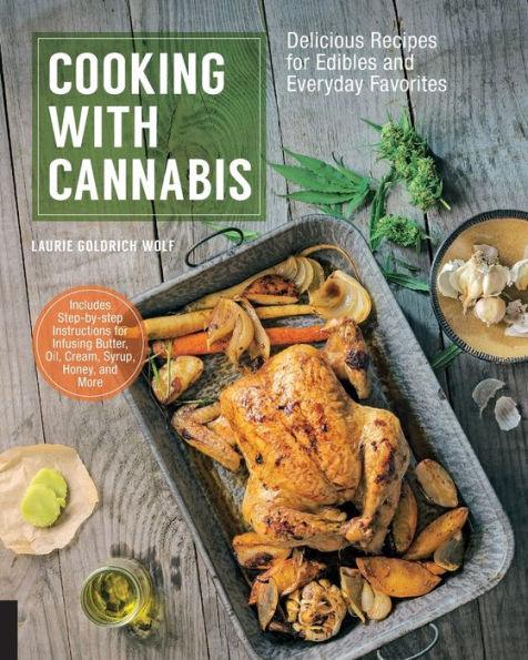 Cooking with Cannabis: Delicious Recipes for Edibles and Everyday Favorites - Paperback | Diverse Reads