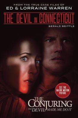 Devil in Connecticut: From the Terrifying Case File that Inspired the Film The Conjuring: The Devil Made Me Do It - Paperback | Diverse Reads