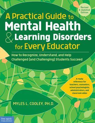 A Practical Guide to Mental Health & Learning Disorders for Every Educator: How to Recognize, Understand, and Help Challenged (and Challenging) Students Succeed - Paperback | Diverse Reads