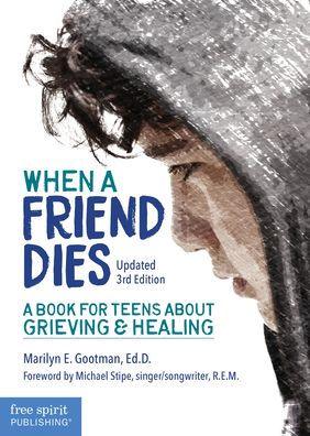 When a Friend Dies: A Book for Teens About Grieving & Healing - Paperback | Diverse Reads