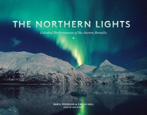 The Northern Lights: Celestial Performances of the Aurora Borealis - Paperback | Diverse Reads