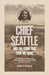 Chief Seattle and the Town That Took His Name: The Change of Worlds for the Native People and Settlers on Puget Sound - Paperback | Diverse Reads