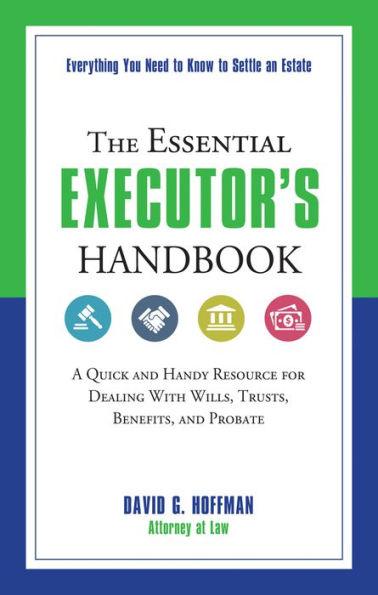 The Essential Executor's Handbook: A Quick and Handy Resource for Dealing With Wills, Trusts, Benefits, and Probate - Paperback | Diverse Reads