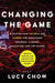 Changing the Game: Discover How Esports and Gaming are Redefining Business, Careers, Education, and the Future - Hardcover | Diverse Reads