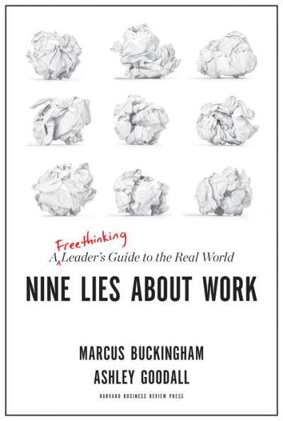 Nine Lies About Work: A Freethinking Leader's Guide to the Real World - Hardcover | Diverse Reads