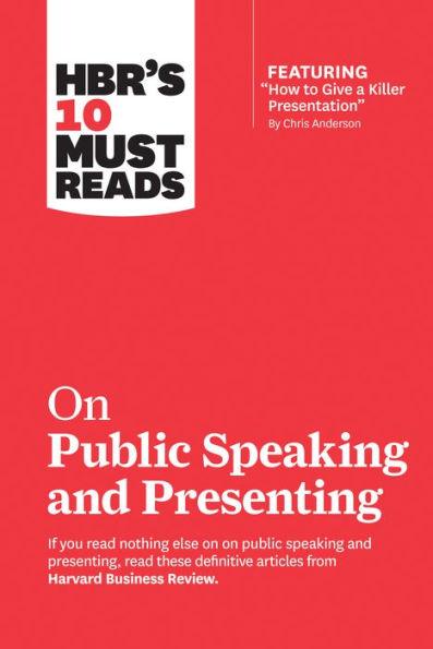 HBR's 10 Must Reads on Public Speaking and Presenting (with featured article "How to Give a Killer Presentation" By Chris Anderson) - Paperback | Diverse Reads