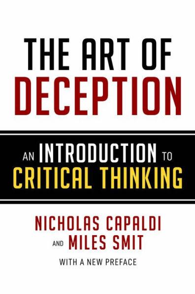 The Art of Deception: An Introduction to Critical Thinking - Paperback | Diverse Reads