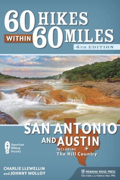 60 Hikes Within 60 Miles: San Antonio and Austin: Including the Hill Country - Paperback | Diverse Reads