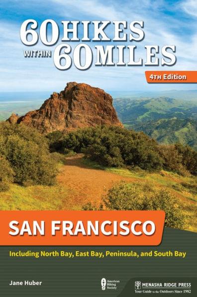 60 Hikes Within 60 Miles: San Francisco: Including North Bay, East Bay, Peninsula, and South Bay - Paperback | Diverse Reads