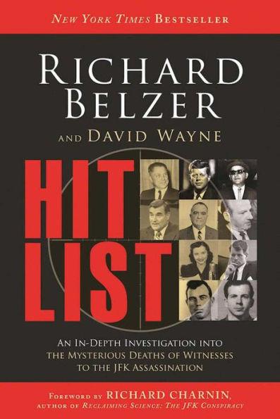 Hit List: An In-Depth Investigation into the Mysterious Deaths of Witnesses to the JFK Assassination - Paperback | Diverse Reads