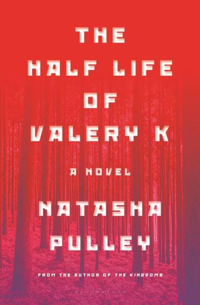 The Half Life of Valery K - Hardcover | Diverse Reads