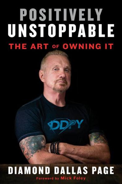 Positively Unstoppable: The Art of Owning It - Hardcover | Diverse Reads
