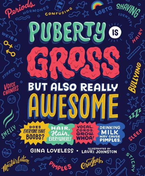 Puberty Is Gross but Also Really Awesome - Paperback | Diverse Reads