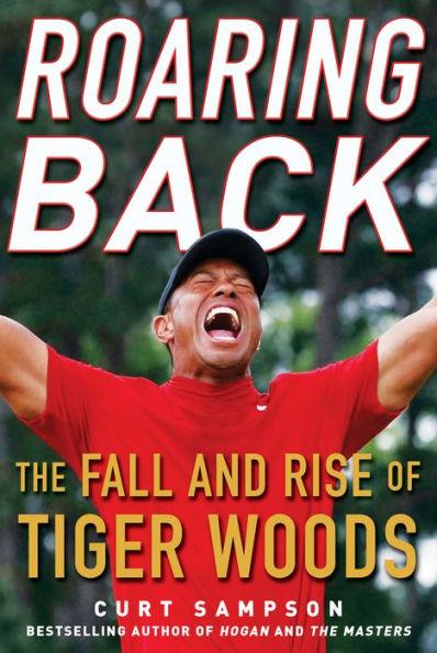 Roaring Back: The Fall and Rise of Tiger Woods - Hardcover | Diverse Reads