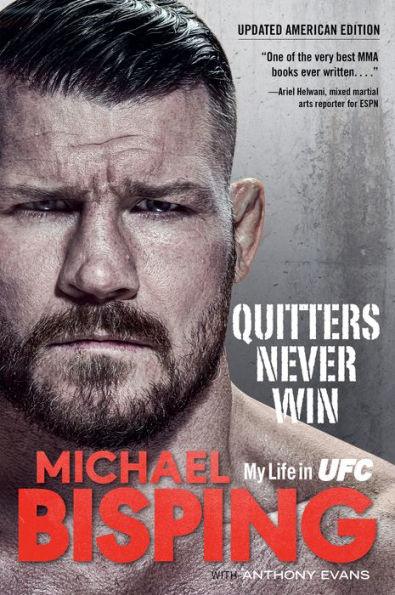 Quitters Never Win: My Life in UFC - The American Edition - Paperback | Diverse Reads