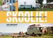 Skoolie!: How to Convert a School Bus or Van into a Tiny Home or Recreational Vehicle - Hardcover | Diverse Reads