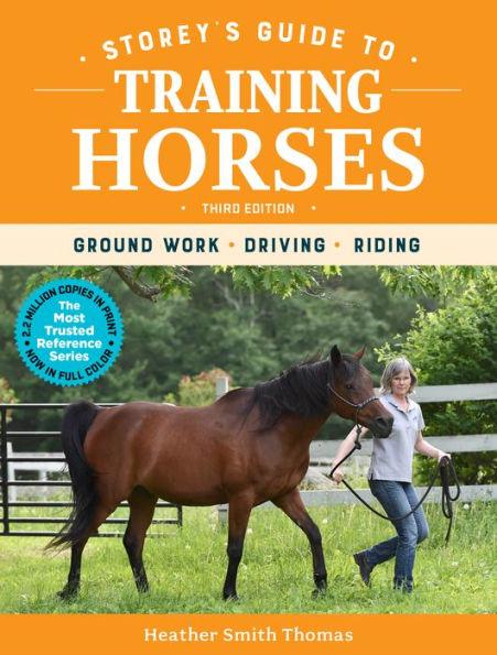 Storey's Guide to Training Horses, 3rd Edition: Ground Work, Driving, Riding - Paperback | Diverse Reads