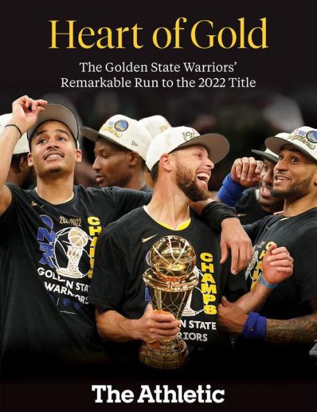 Heart of Gold: The Golden State Warriors' Remarkable Run to the 2022 NBA Title - Paperback | Diverse Reads