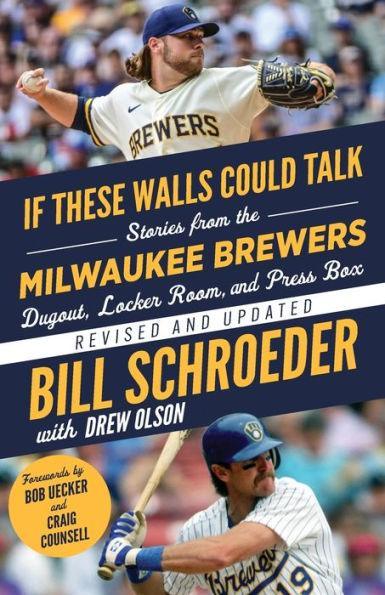 If These Walls Could Talk: Milwaukee Brewers: Stories from the Milwaukee Brewers Dugout, Locker Room, and Press Box - Paperback | Diverse Reads