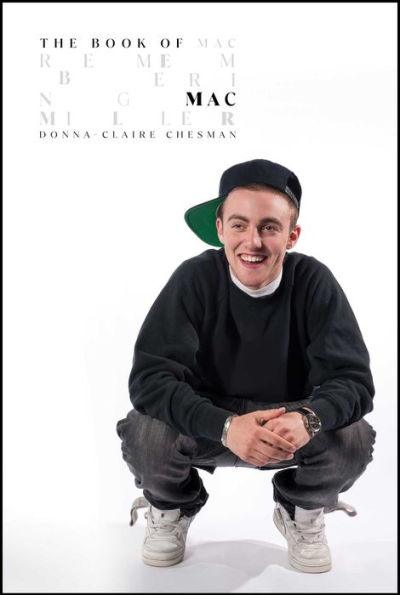 The Book of Mac: Remembering Mac Miller - Hardcover | Diverse Reads