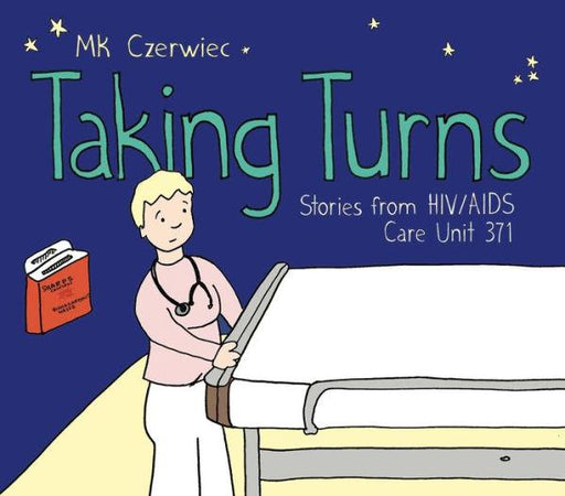 Taking Turns: Stories from HIV/AIDS Care Unit 371 - Paperback | Diverse Reads