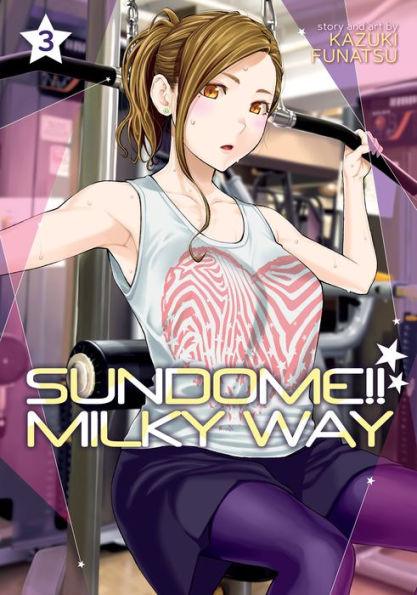 Sundome!! Milky Way Vol. 3 - Paperback | Diverse Reads