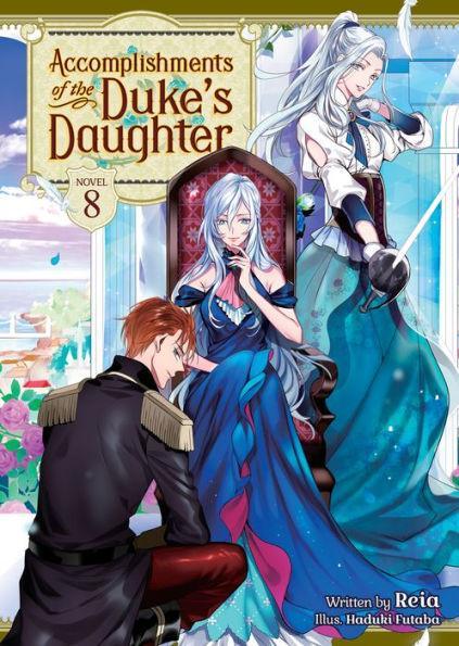 Accomplishments of the Duke's Daughter (Light Novel) Vol. 8 - Paperback | Diverse Reads