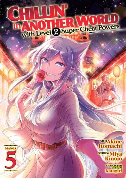 Chillin' in Another World with Level 2 Super Cheat Powers (Manga) Vol. 5 - Paperback | Diverse Reads