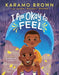 I Am Okay to Feel - Hardcover | Diverse Reads