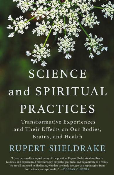 Science and Spiritual Practices: Transformative Experiences and Their Effects on Our Bodies, Brains, and Health - Paperback | Diverse Reads