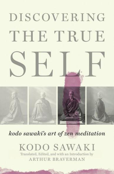 Discovering the True Self: Kodo Sawaki's Art of Zen Meditation - Diverse Reads