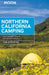 Moon Northern California Camping: The Complete Guide to Tent and RV Camping - Paperback | Diverse Reads
